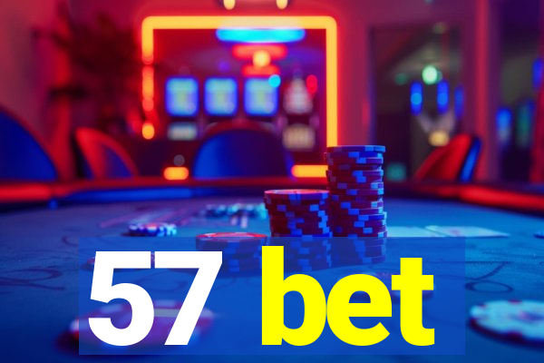 57 bet